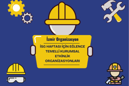 İSG Haftası İçin Eğlence Temelli Kurumsal Etkinlik Organizasyonları İSG Haftası İçin Eğlence Temelli Kurumsal Etkinlik Organizasyonları